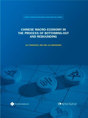 cover image of Chinese Macro-economy in the Process of Bottoming-Out and Rebounding